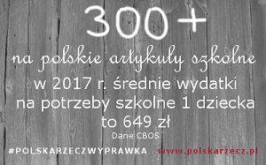 #PolskaWyprawka, czyli Polska wyprawka szkolna - dobre polskie artykuły szkolne na i za Dobry Start