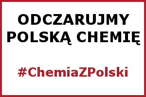 Chemia z Polski - odczarujmy polską chemię - #ChemiaZPolski