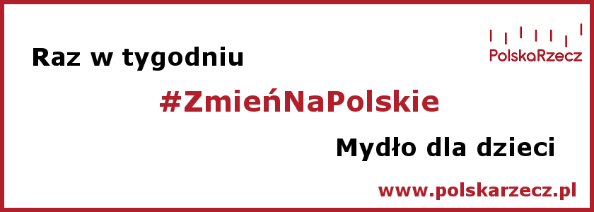 tabela-raz-w-tygodniu-zmień-na-polskie-mydło-dla-dzieci