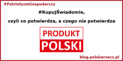 Kupuj świadomie, czyli co potwierdza i co oznacza biało-czerwony znak Produkt Polski